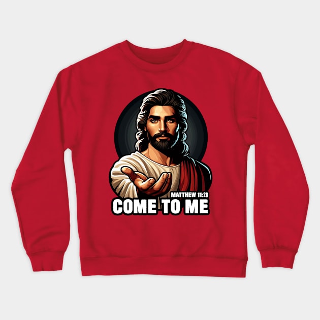 Matthew 11:28 Come To Me I Will Give You Rest Crewneck Sweatshirt by Plushism